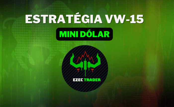 Estratégia VW15 Dólar – Day Trade