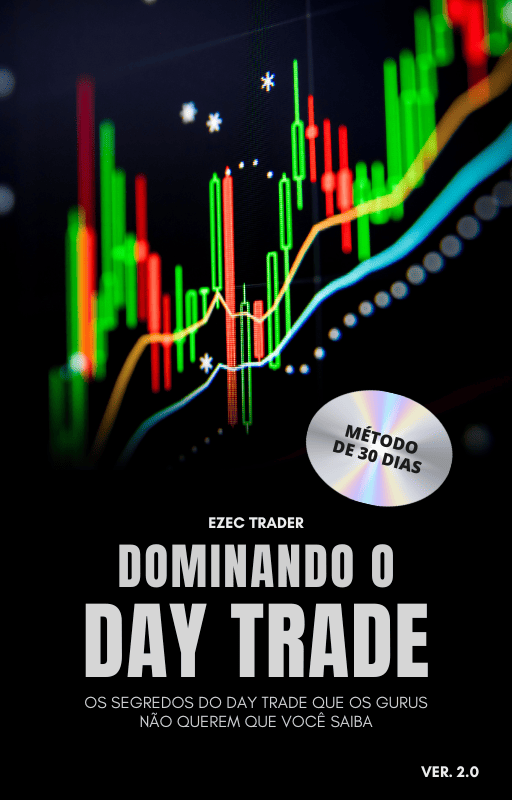 Dominando o Day Trade – Metodo Ezec Trader